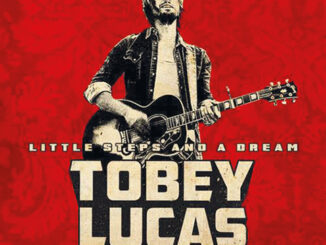 Tobey Lucas - Little Steps And A Dream